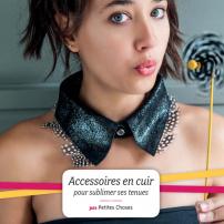 Accessoires en cuir pour sublimer ses tenues